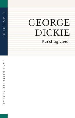 Kunst Og Værdi - George Dickie - Bog