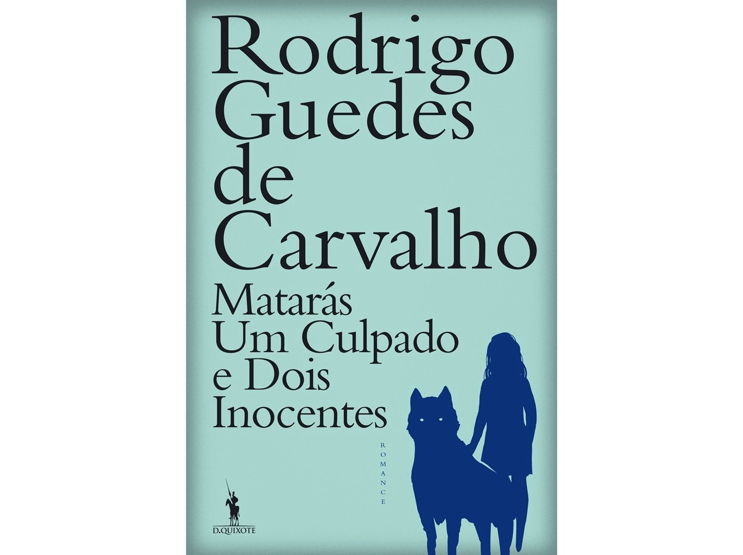LIVRO MATARÁS UM CULPADO E DOIS INOCENTES DE RODRIGO GUEDES CARVALHO