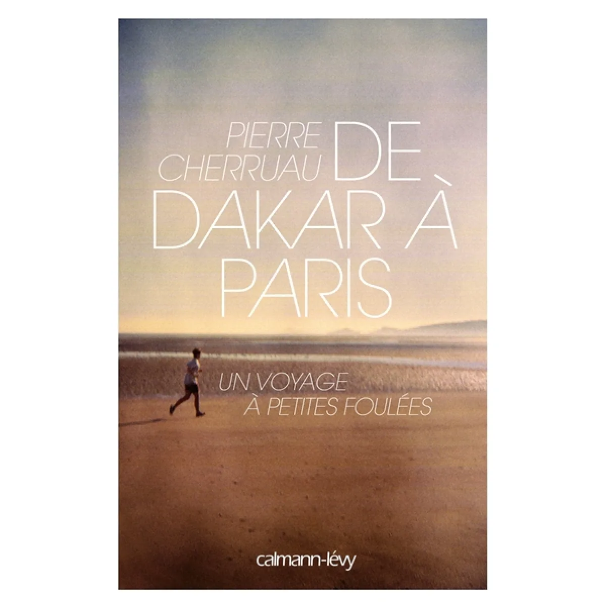 De Dakar à Paris : un voyage à petites foulées · Occasion