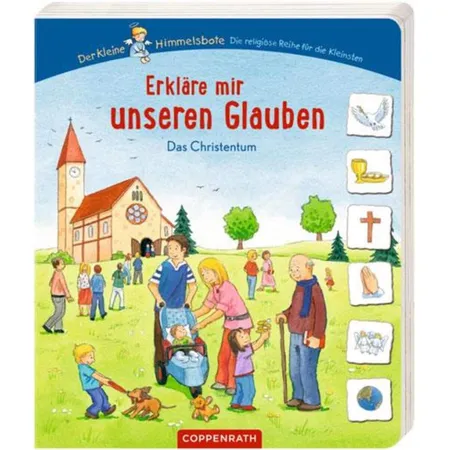 Coppenrath Verlag Erkläre mir unseren Glauben - Das Christentum (Himmelsbote)