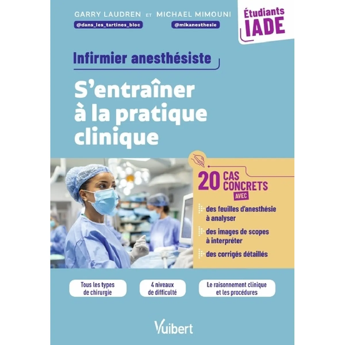 Infirmier anesthésiste, s'entraîner à la pratique clinique : 20 cas concrets : étudiants IADE