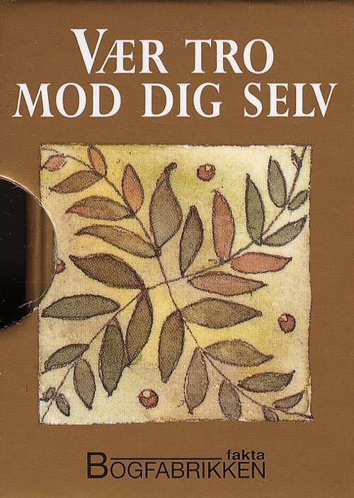 Vær Tro Mod Dig Selv - Helen Exley - Bog