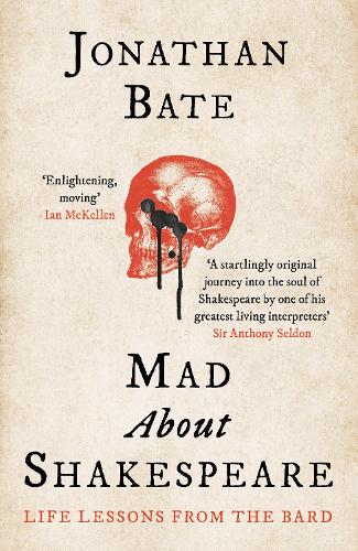 Mad about Shakespeare: Life Lessons from the Bard (Paperback)