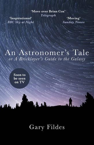 An Astronomer's Tale: A Bricklayer's Guide to the Galaxy (Paperback)