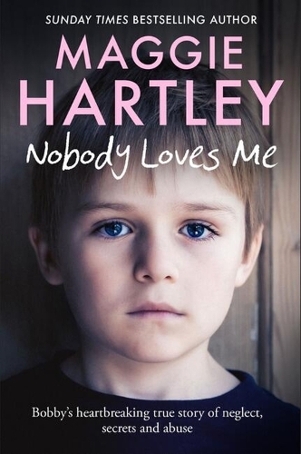 Nobody Loves Me: Bobby's true story of neglect, secrets and abuse (Paperback)