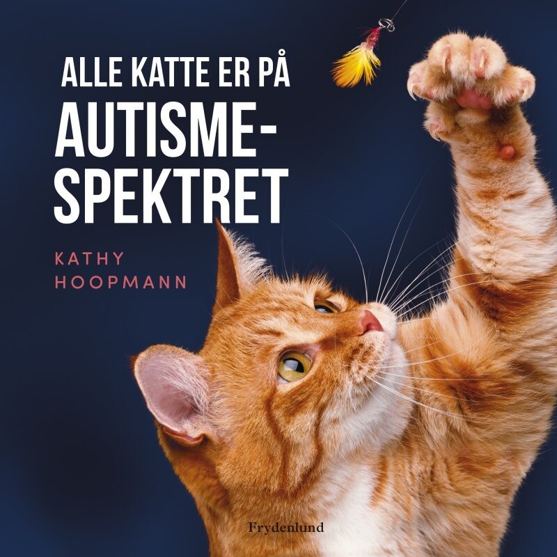Alle Katte Er På Autismespektret - Kathy Hoopmann - Bog