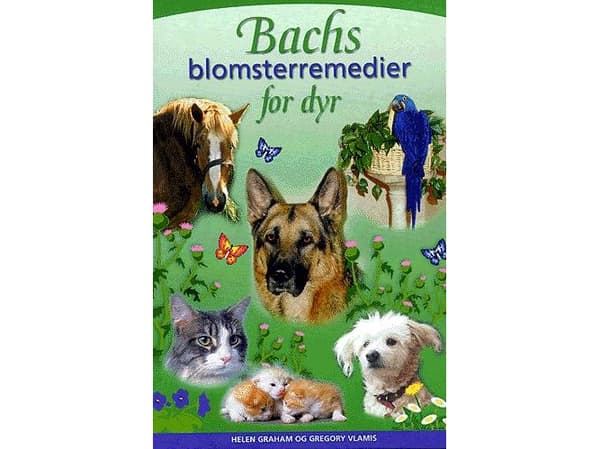 Bachs blomsterremedier til dyr | Helen Graham, Gregory Vlamis | Språk: Dansk