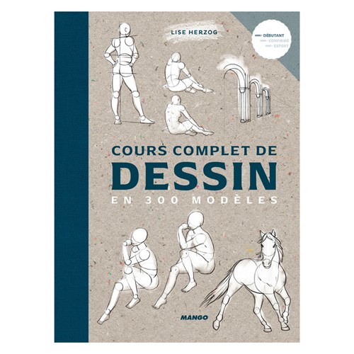 Cours complet de dessin en 300 modèles