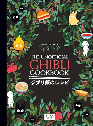 The Unofficial Ghibli Cookbook (Hardback)