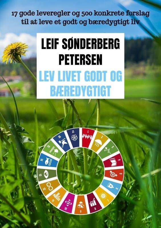 Lev Livet Godt Og Bæredygtigt - Leif Sønderberg Petersen - Bog