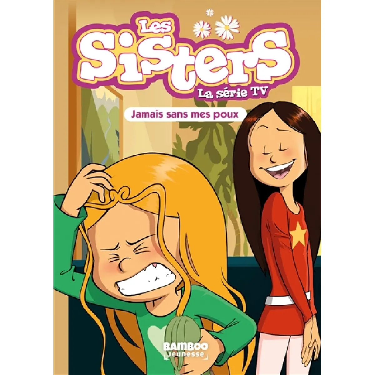 Les sisters : la série TV. Vol. 60. Jamais sans mes poux · Occasion