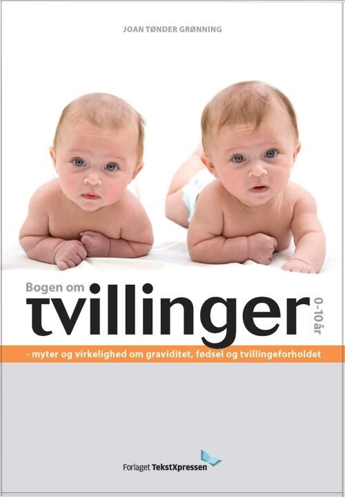 Bogen Om Tvillinger 0-10 År - Joan Tønder Grønning - Bog