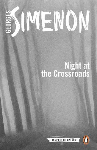 Night at the Crossroads: Inspector Maigret #6 - Inspector Maigret (Paperback)