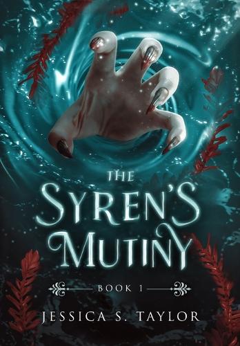 The Syren's Mutiny (Hardcover) - Seas of Caladhan 1 (Hardback)