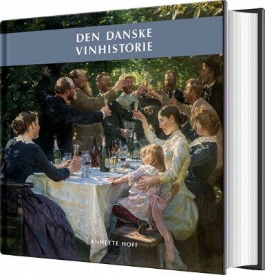 Den Danske Vinhistorie - Annette Hoff - Bog