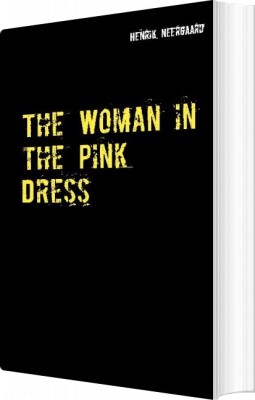 The Woman In The Pink Dress - Henrik Neergaard - English Book