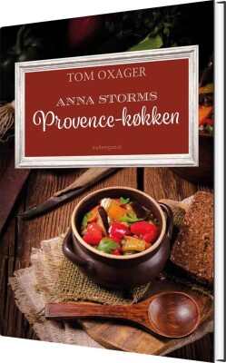 Anna Storms Provence-Køkken - Tom Oxager - Bog