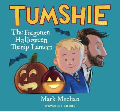 Tumshie: The Forgotten Halloween Turnip Lantern (Paperback)