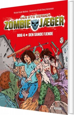 Zombie-Jæger - Den Nye Verden 4: Den Sande Fjende - Nicole Boyle Rødtnes - Bog