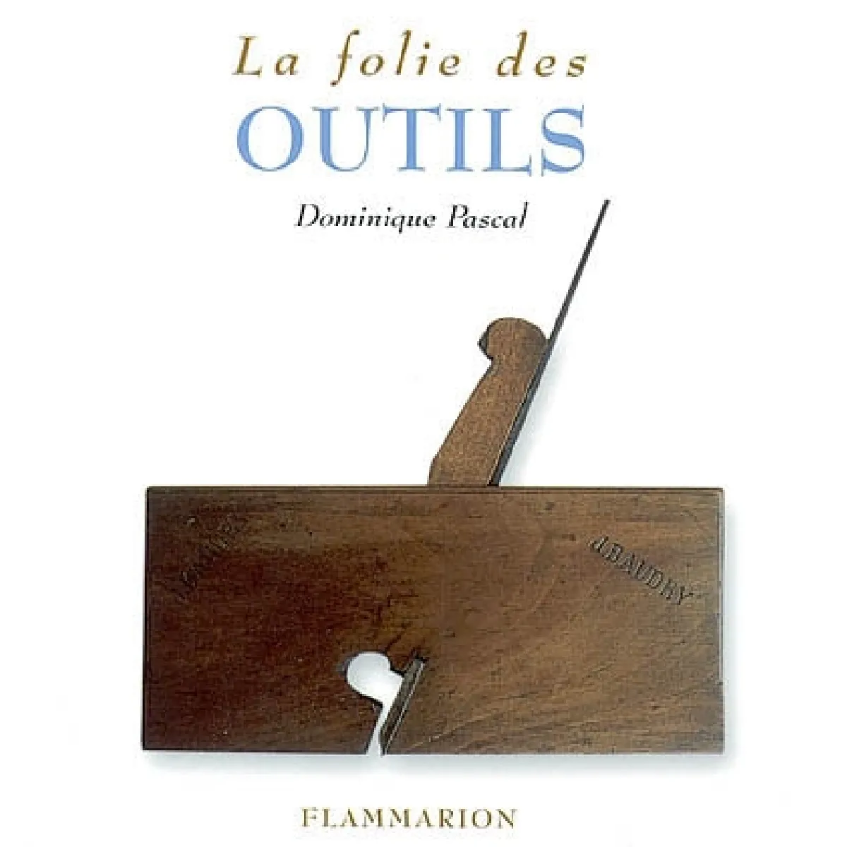La folie des outils · Occasion