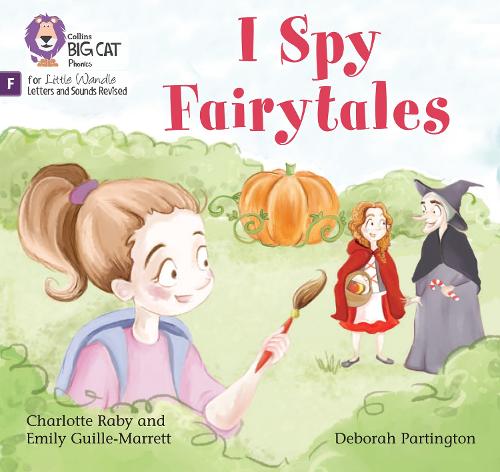 I Spy Fairytales: Foundations for Phonics - Big Cat Phonics for Little Wandle Letters and Sounds Revised (Paperback)