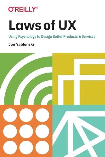 Laws of UX: Using Psychology to Design Better Products & Services (Paperback)