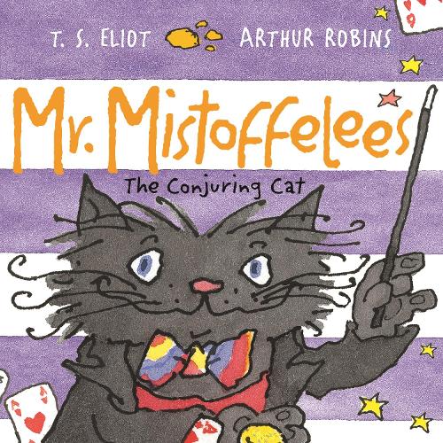 Mr Mistoffelees: The Conjuring Cat - Old Possum's Cats (Paperback)