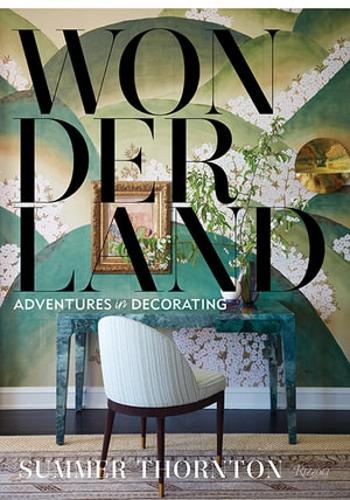 Wonderland: Adventures in Decorating (Hardback)
