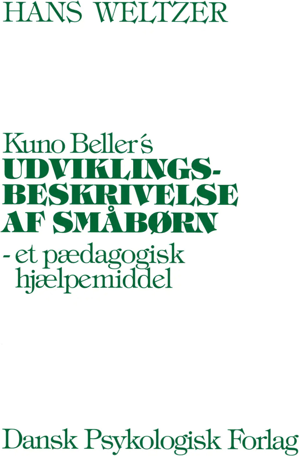 Kuno Beller´S Udviklingsbeskrivelse Af Småbørn - Hans Weltzer - Bog