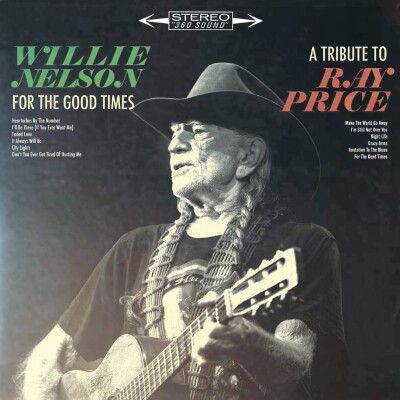 Willie Nelson - For The Good Times - A Tribute To Ray Price - Vinyl Lp