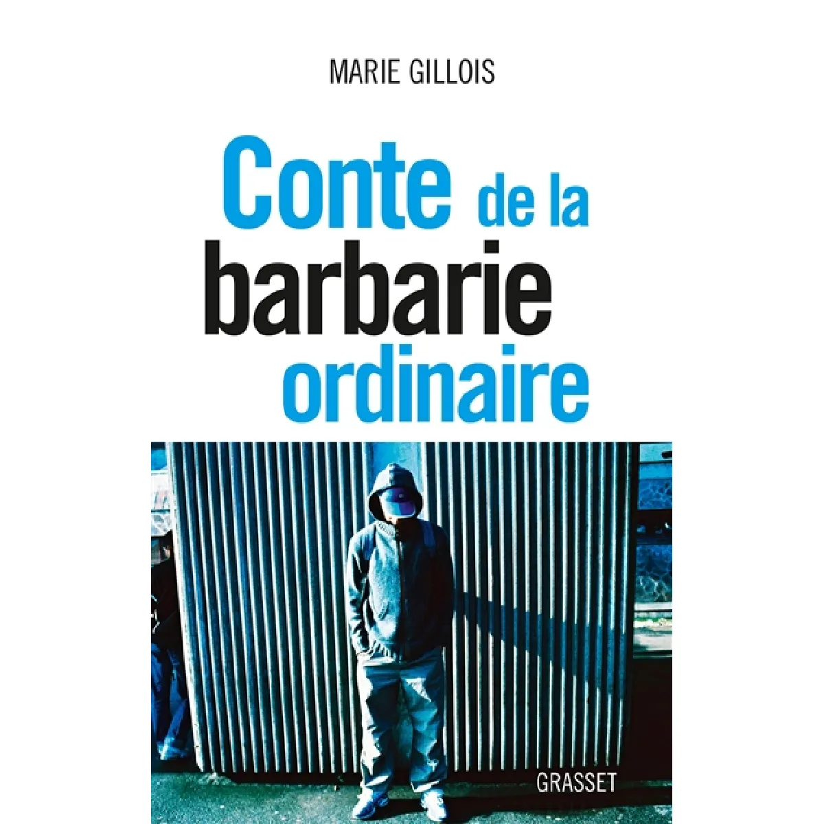 Conte de la barbarie ordinaire : récit · Occasion