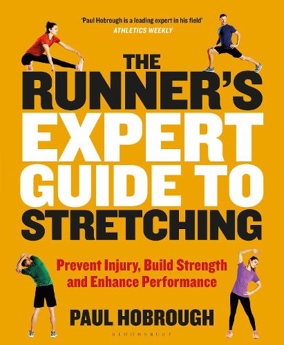 The Runner's Expert Guide to Stretching: Prevent Injury, Build Strength and Enhance Performance (Paperback)