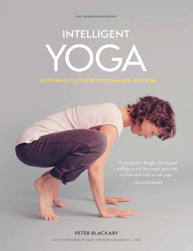 Intelligent Yoga: Listening to the Body's Innate Wisdom (Paperback)