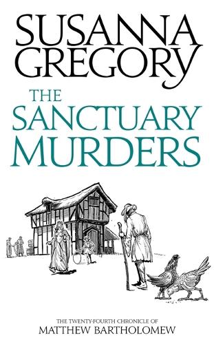 The Sanctuary Murders: The Twenty-Fourth Chronicle of Matthew Bartholomew - Chronicles of Matthew Bartholomew (Hardback)