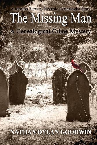 The Missing Man: A Morton Farrier Novella - A Morton Farrier, Forensic Genealogist Story 6 (Paperback)