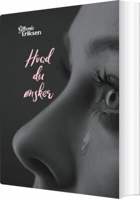 Hvad Du Ønsker - Gittemie Eriksen - Bog