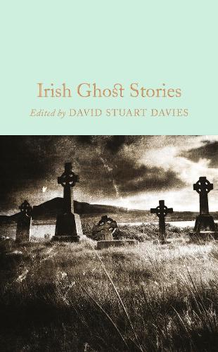 Irish Ghost Stories - Macmillan Collector's Library (Hardback)