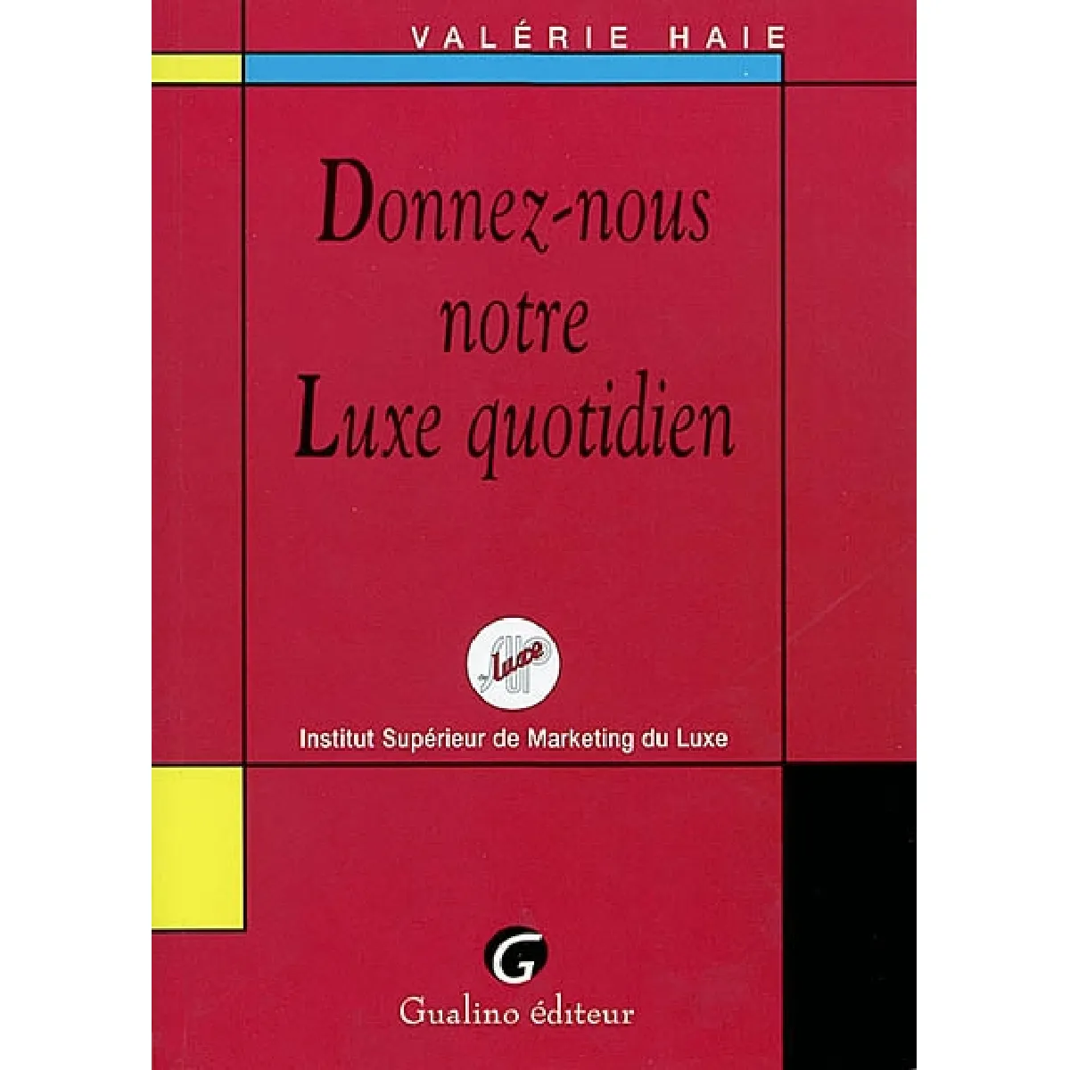 Donnez-nous notre luxe quotidien · Occasion