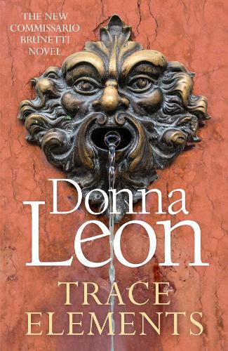 Trace Elements - A Commissario Brunetti Mystery (Paperback)