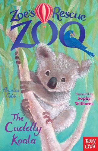 Zoe's Rescue Zoo: The Cuddly Koala - Zoe's Rescue Zoo (Paperback)