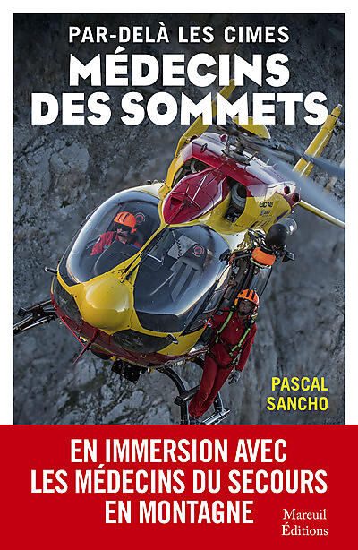 MAREUIL EDITIONS - PAR DELA LES CIMES MEDECINS DES SOMMETS
