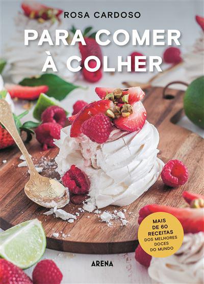 Para Comer à Colher de Rosa Cardoso