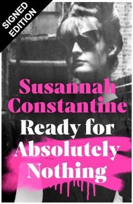 Ready For Absolutely Nothing: Signed Edition (Hardback)