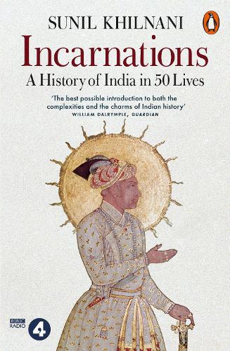 Incarnations: A History of India in 50 Lives (Paperback)