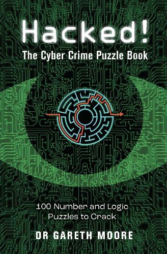 Hacked!: The Cyber Crime Puzzle Book - 100 Puzzles to Crack - Crime Puzzle Books (Paperback)