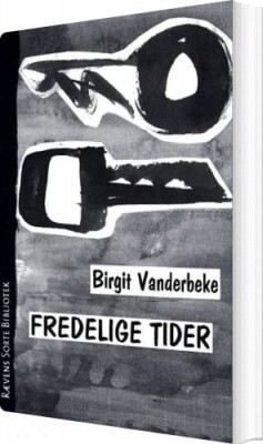 Fredelige Tider - Birgit Vanderbeke - Bog