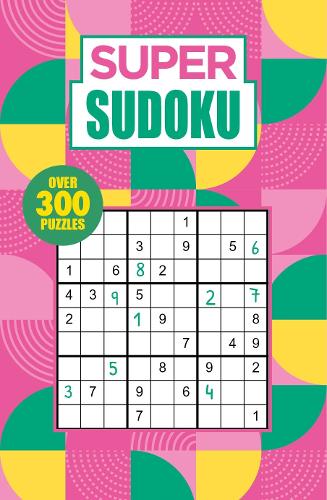 Super Sudoku: Over 300 Puzzles - Arcturus Super Puzzles (Paperback)