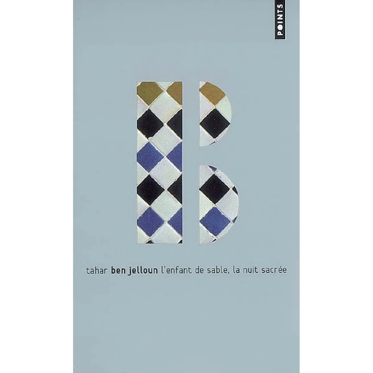 L'enfant de sable. La nuit sacrée : romans · Occasion
