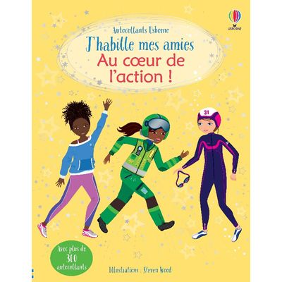 J'habille mes amies : Au cœur de l'action (Nouvelle Edition)