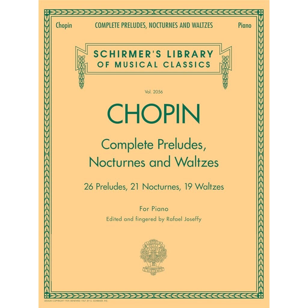 G. Schirmer Complete Preludes, Nocturnes & Waltzes 26 Preludes, 21 Nocturnes, 19 Waltzes for Piano